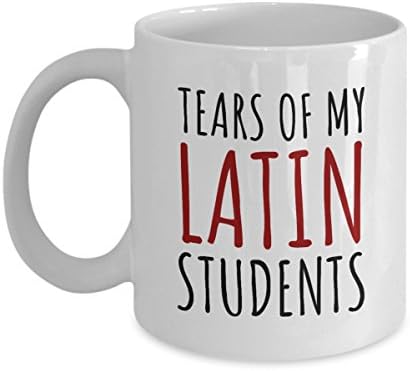 Подарък учител на латински - Кафеена чаша за учители латински - Забавен Подарък на латински - Сълзи от моите ученици-испански