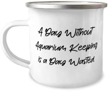 Ден без съдържание в Аквариума - това е Денят, похарчен Губи. Чаша за Къмпинг на 12 унции, се Депозира В Аквариума, Уникална Идея за Подарък За Съдържание В Аквариума